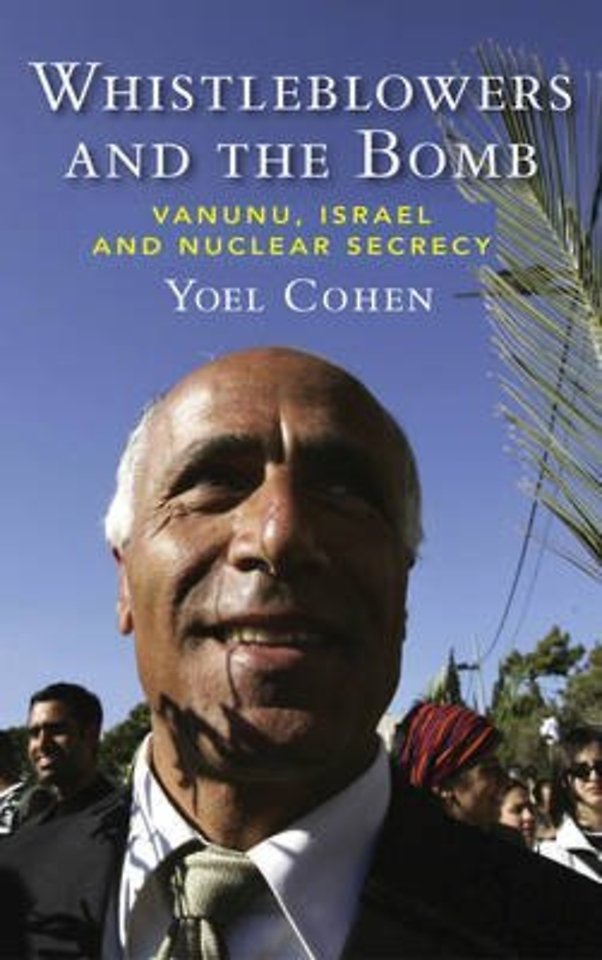 Whistleblowers and the Bomb – Vanunu, Israel and Nuclear Secrecy