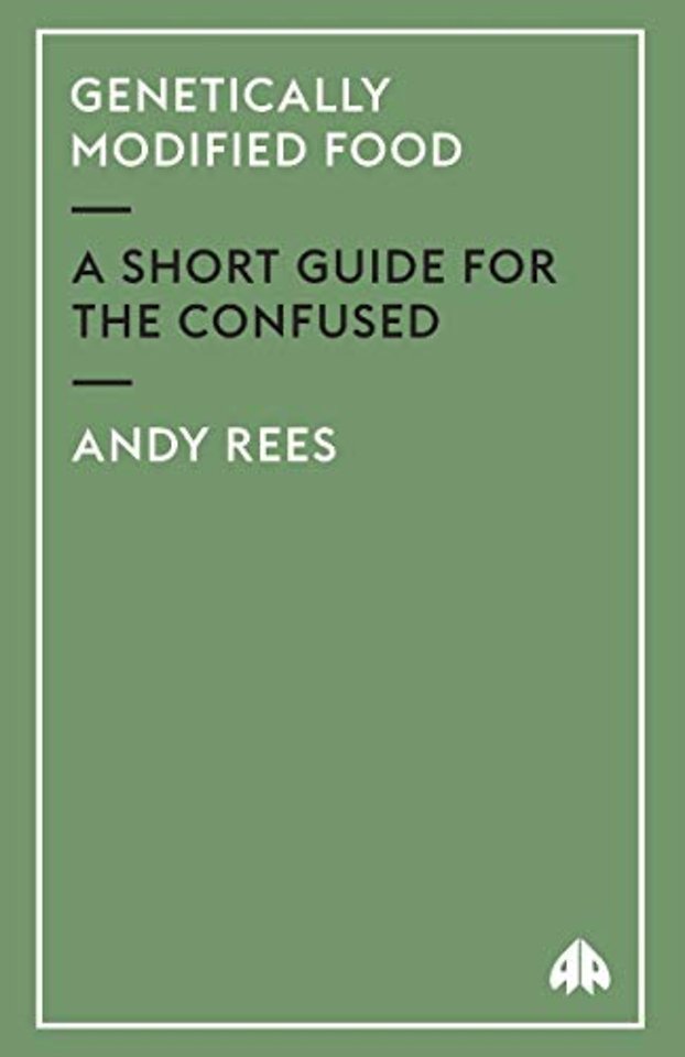 Genetically Modified Food – A Short Guide For the Confused