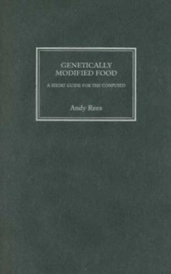 Genetically Modified Food – A Short Guide For the Confused
