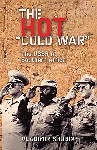The Hot `Cold War` – The USSR in Southern Africa