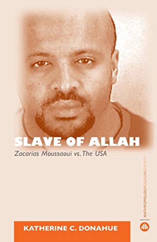 Slave of Allah – Zacarias Moussaoui Vs the USA
