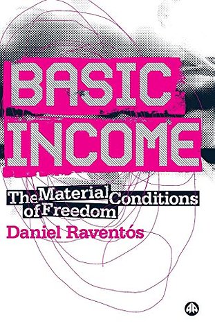 Basic Income – The Material Conditions of Freedom