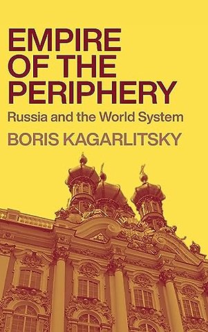 Empire of the Periphery – Russia and the World System