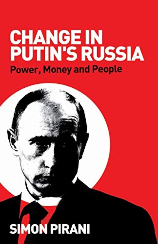 Change in Putin`s Russia – Power, Money and People