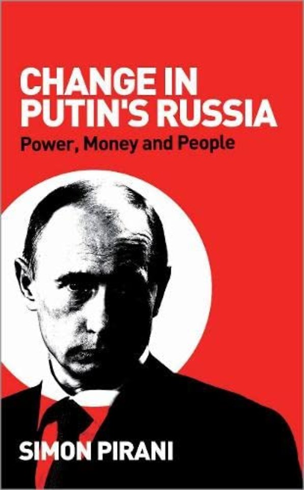 Change in Putin`s Russia – Power, Money and People