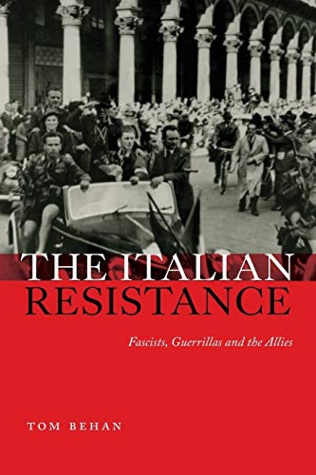 The Italian Resistance – Fascists, Guerrillas and the Allies