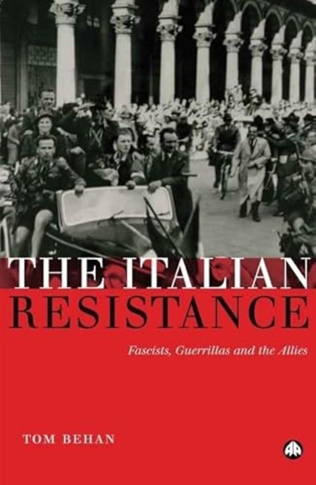 The Italian Resistance – Fascists, Guerrillas and the Allies