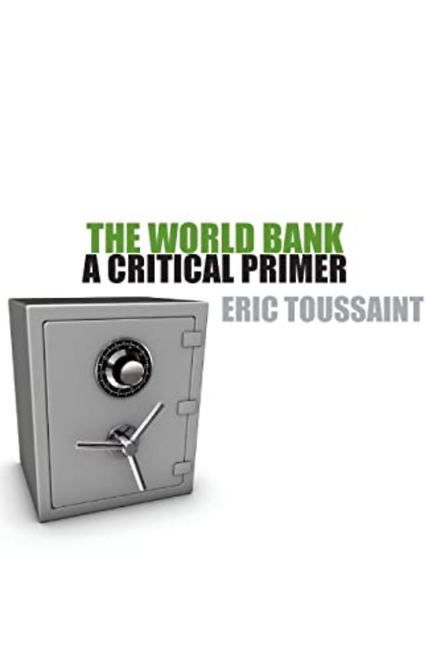 The World Bank – A Critical Primer