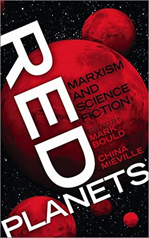 Red Planets – Marxism and Science Fiction