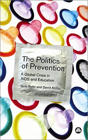 The Politics of Prevention – A Global Crisis in AIDS and Education