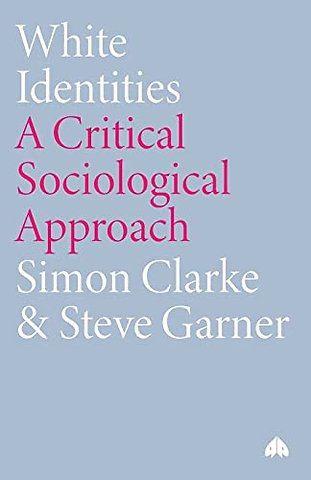 White Identities – A Critical Sociological Approach