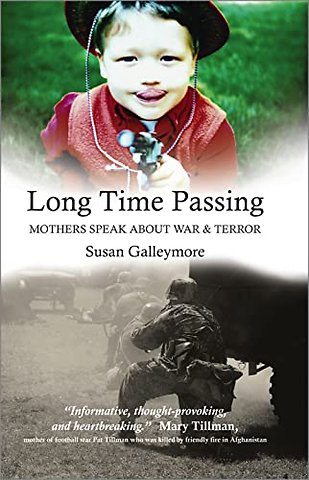 Long Time Passing – Mothers Speak About War and Terror