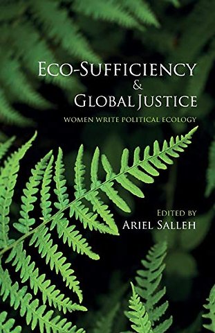 Eco–Sufficiency and Global Justice – Women Write Political Ecology