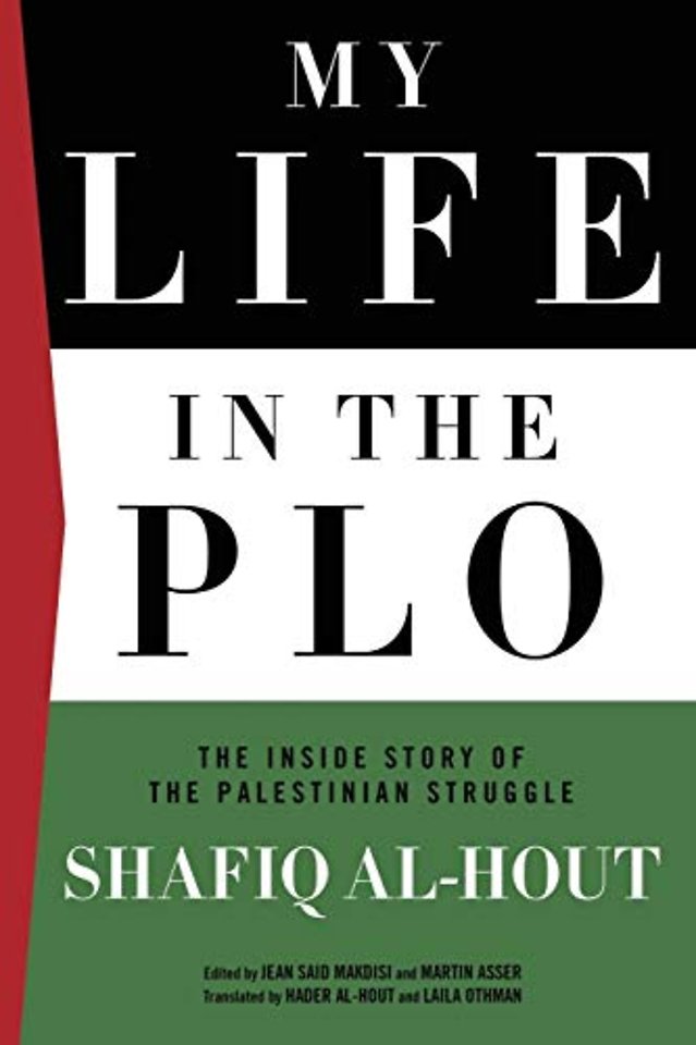 My Life in the PLO – The Inside Story of the Palestinian Struggle