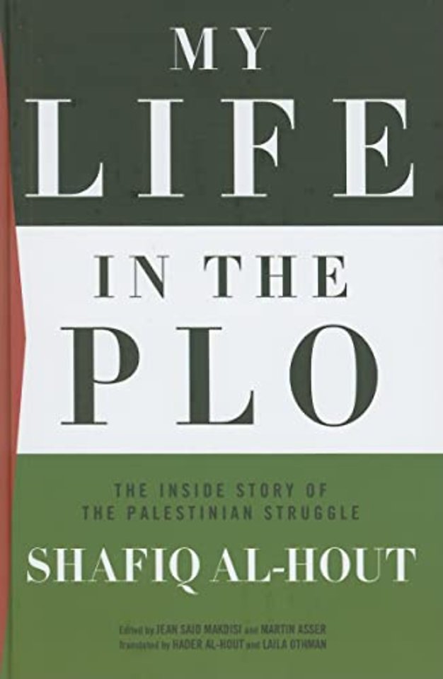 My Life in the PLO – The Inside Story of the Palestinian Struggle