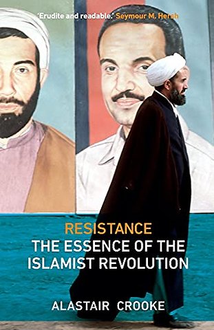 Resistance – The Essence of the Islamist Revolution