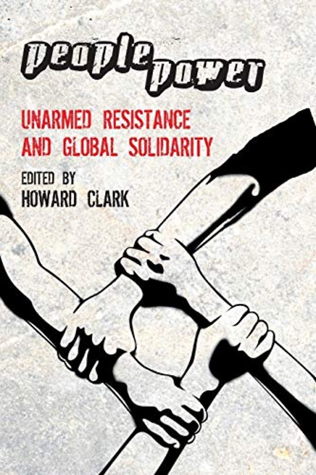 People Power – Unarmed Resistance and Global Solidarity