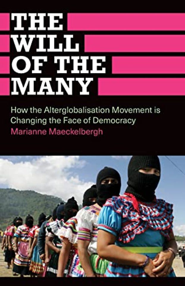 The Will of the Many – How the Alterglobalisation Movement is Changing the Face of Democracy