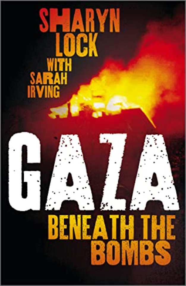 Gaza – Beneath the Bombs
