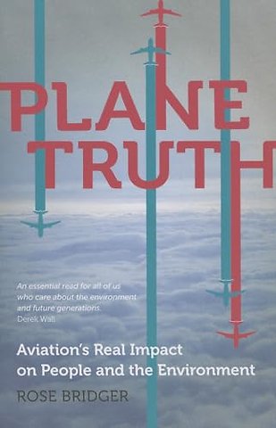 Plane Truth – Aviation′s Real Impact on People and the Environment