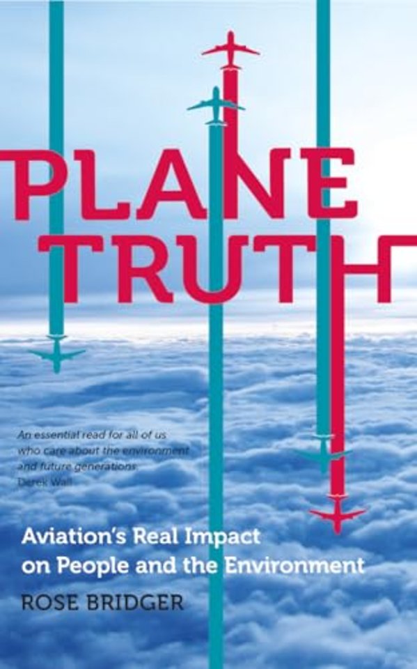 Plane Truth – Aviation′s Real Impact on People and the Environment