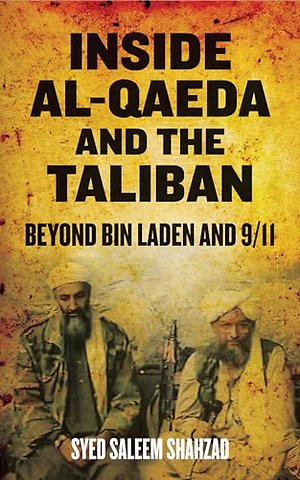 Inside Al–Qaeda and the Taliban – Beyond Bin Laden and 9/11