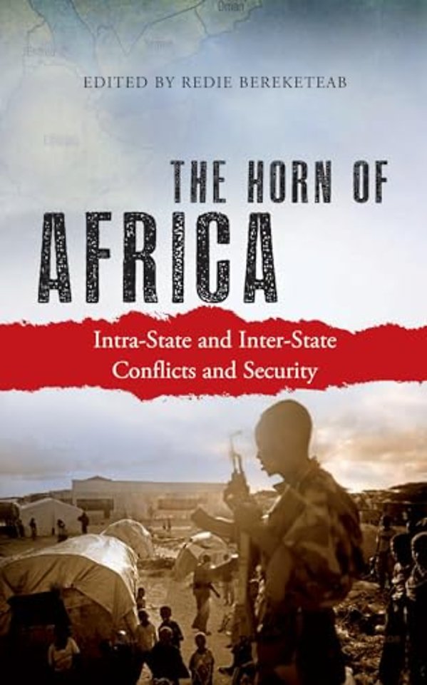 The Horn of Africa – Intra–State and Inter–State Conflicts and Security