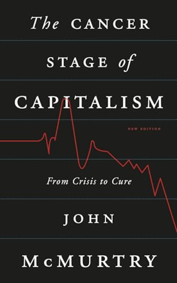 The Cancer Stage of Capitalism – From Crisis to Cure