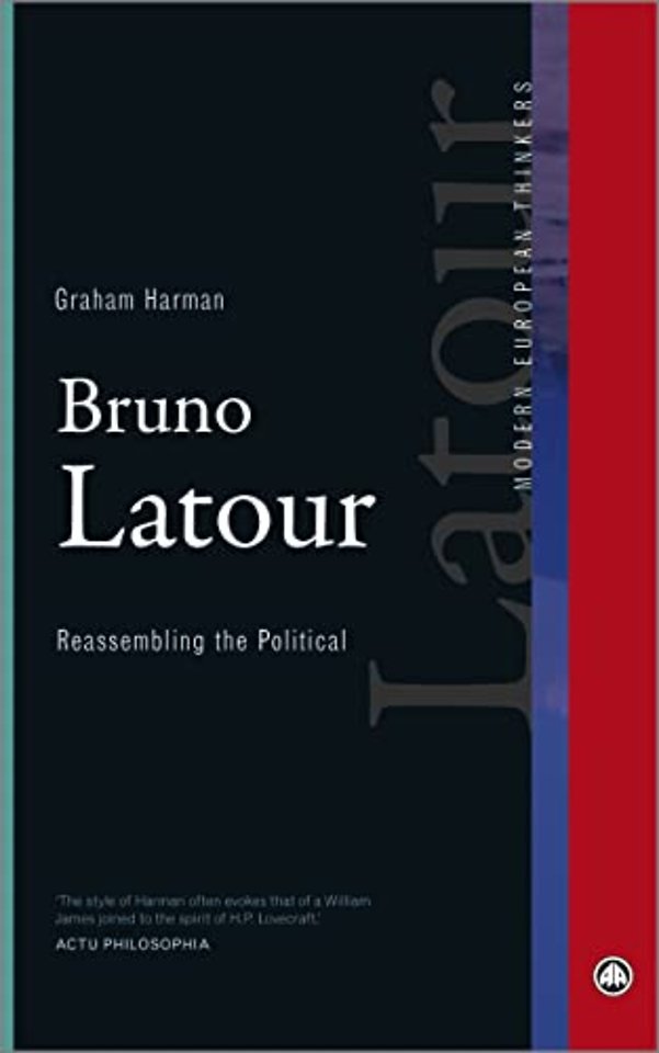 Bruno Latour – Reassembling the Political