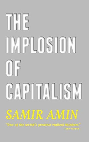 The Implosion of Capitalism
