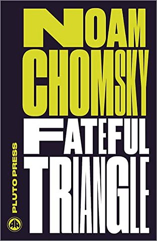 Fateful Triangle – The United States, Israel, and the Palestinians