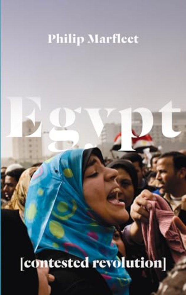 Egypt – Contested Revolution