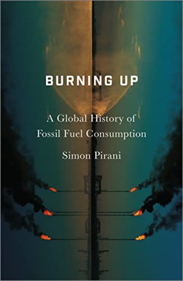 Burning Up – A Global History of Fossil Fuel Consumption