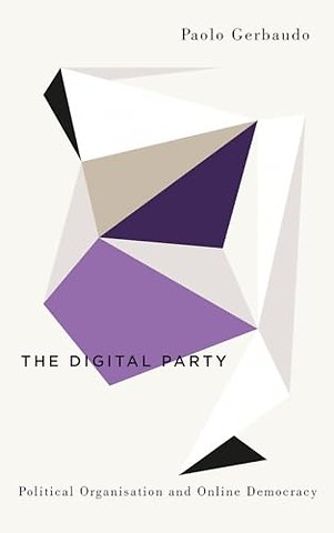 The Digital Party – Political Organisation and Online Democracy