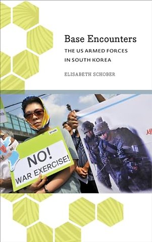 Base Encounters – The US Armed Forces in South Korea