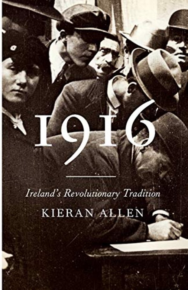 1916 – Ireland′s Revolutionary Tradition