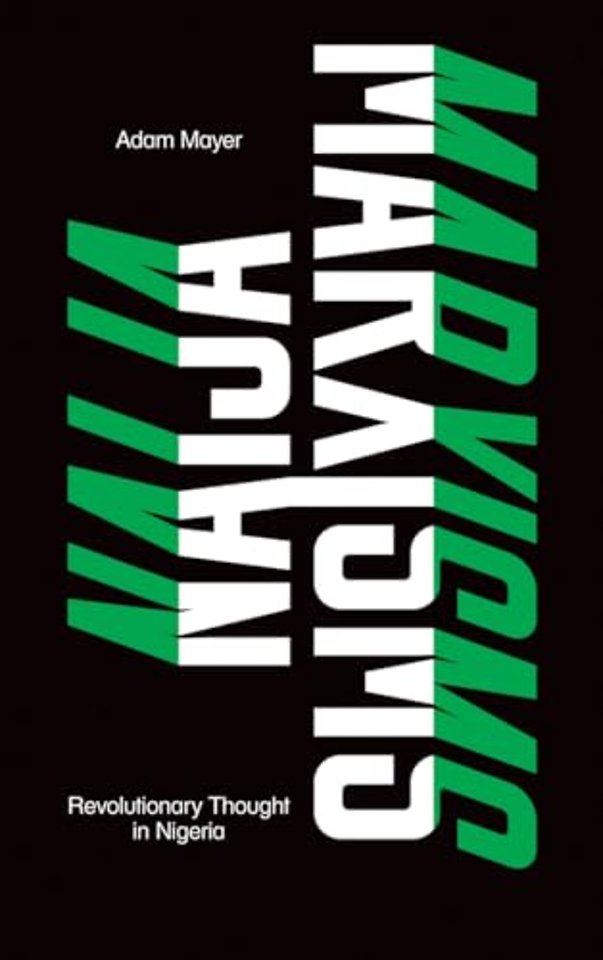 Naija Marxisms – Revolutionary Thought in Nigeria