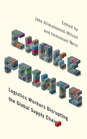 Choke Points – Logistics Workers Disrupting the Global Supply Chain