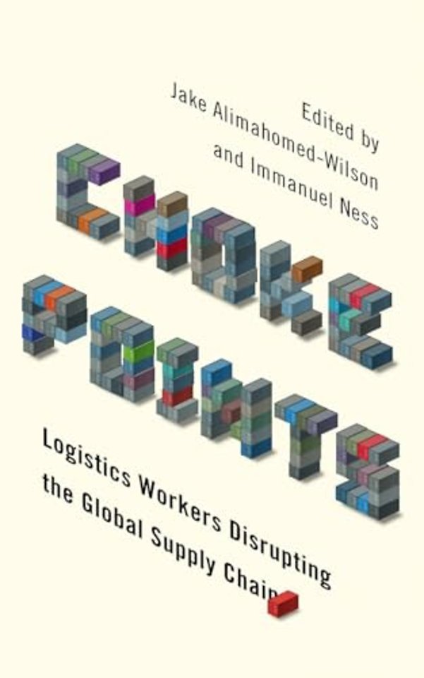 Choke Points – Logistics Workers Disrupting the Global Supply Chain