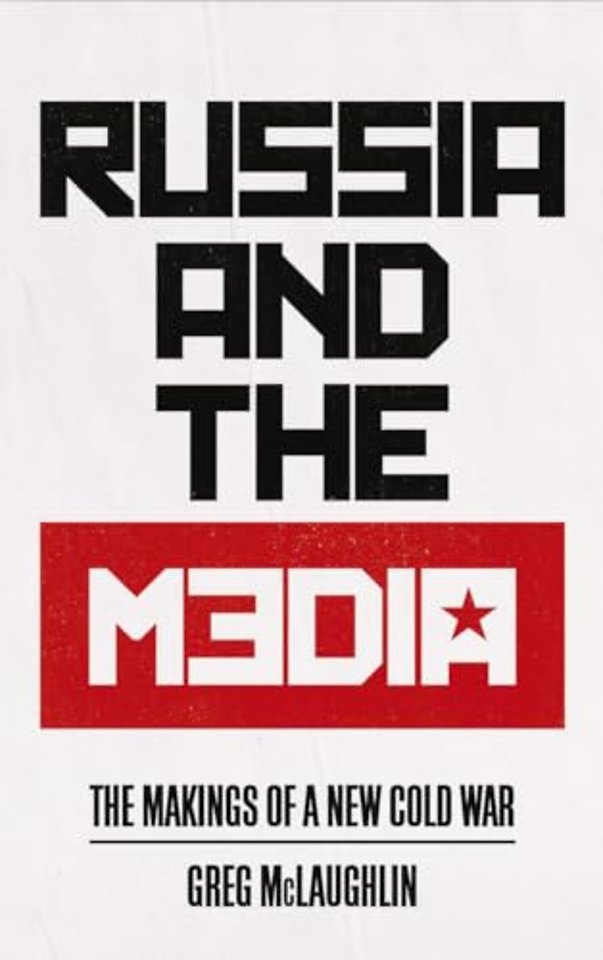 Russia and the Media – The Makings of a New Cold War