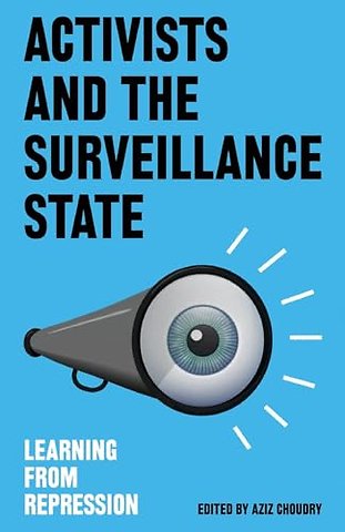 Activists and the Surveillance State – Learning from Repression