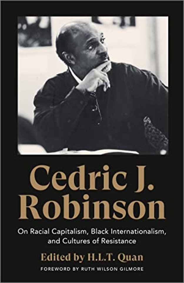 Cedric J. Robinson – On Racial Capitalism, Black Internationalism, and Cultures of Resistance