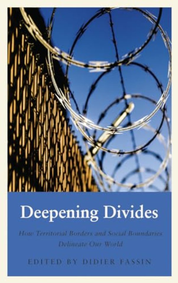 Deepening Divides – How Physical Borders and Social Boundaries Delineate our World