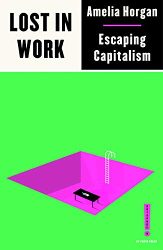 Lost in Work – Escaping Capitalism