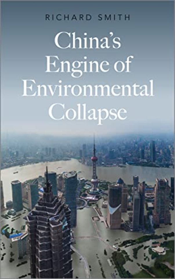 China′s Engine of Environmental Collapse