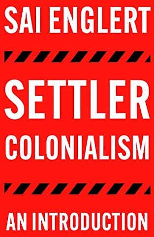 Settler Colonialism – An Introduction