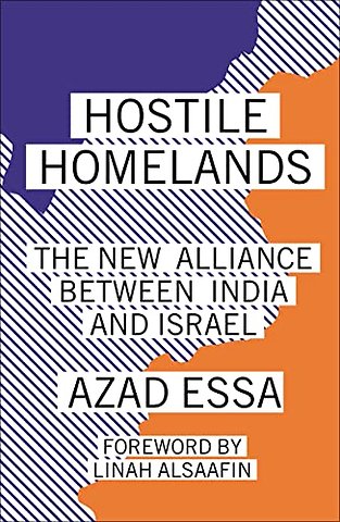 Hostile Homelands – The New Alliance Between India and Israel