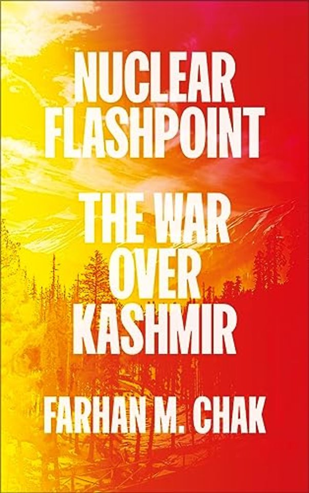 Nuclear Flashpoint – The War Over Kashmir
