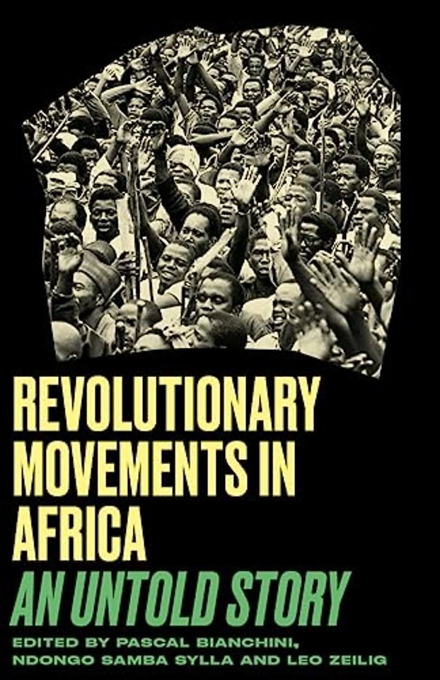 Revolutionary Movements in Africa – An Untold Story