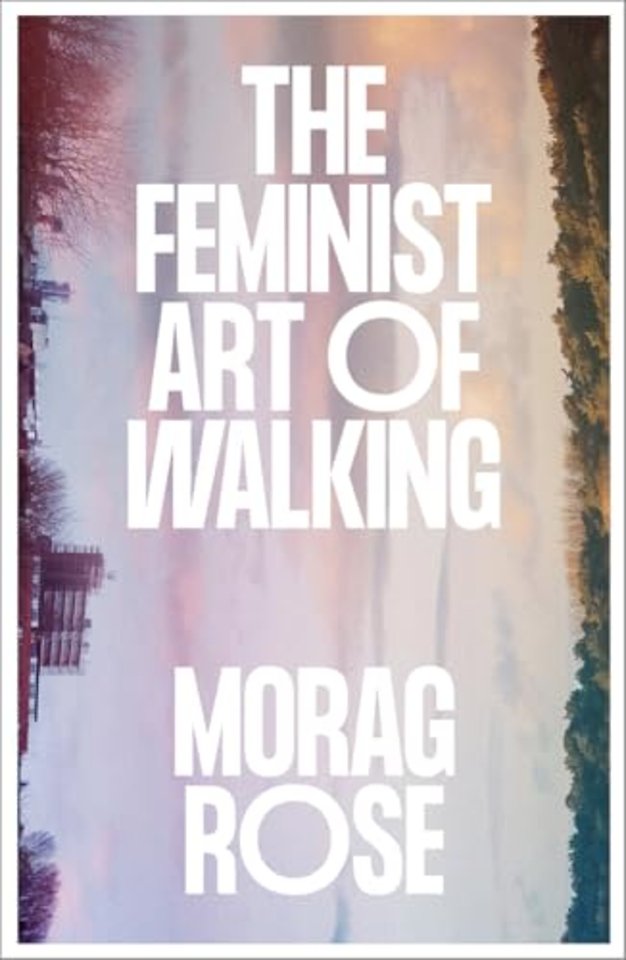 The Feminist Art of Walking